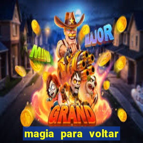 magia para voltar no tempo